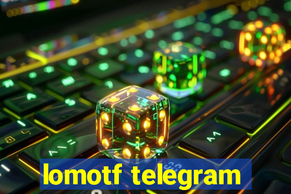 lomotf telegram